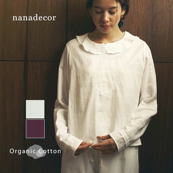 nanadecor オーガニックコットン リリーガーゼ 刺繍ブラウス オーガニックコットン リリーガーゼ 刺繍ブラウス | オーガニック